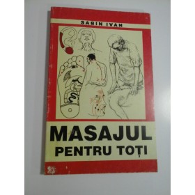 MASAJUL  PENTRU  TOTI  -  SABIN  IVAN